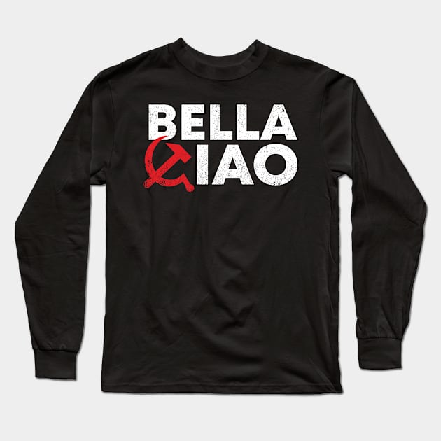 Bella Ciao Long Sleeve T-Shirt by zeno27